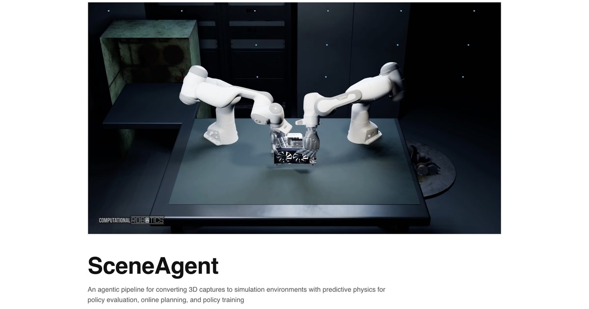 SceneAgent: 3D Capture-Derived Scenes with Predictive Physics for Policy Evaluation and Training Environments — first page